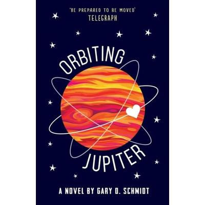 Orbiting Jupiter, Taschenbuch von Gary D. Schmidt, Andersen Press, 978-1-78344-504-2