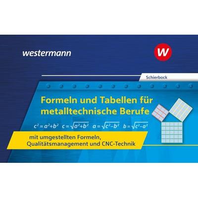 Formeln und Tabellen für metalltechnische Berufe mit umgestellten Formeln, Qualitätsmanagement und CNC-Technik, Taschenbuch von Peter Schierbock,