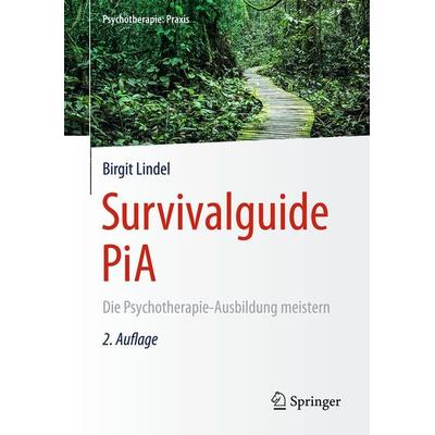 Survivalguide PiA, Taschenbuch von Birgit Lindel, Springer Berlin, 978-3-662-49307-6