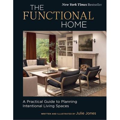 The Functional Home, Gebundene Ausgabe von Julie Jones, Quarto Publishing Group, 978-1-57715-588-1