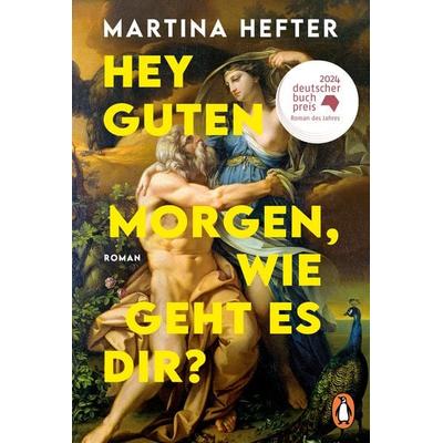 Hey guten Morgen, wie geht es dir?, Taschenbuch von Martina Hefter, Penguin