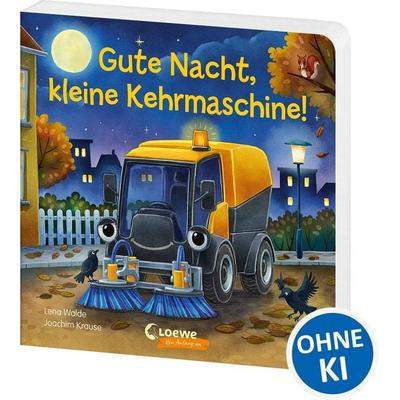 Gute Nacht, kleine Kehrmaschine!, Gebundene Ausgabe von Lena Walde, Loewe, 978-3-7432-2481-0