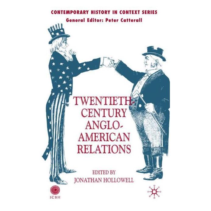Palgrave Macmillan Uk Twentieth-Century Anglo-American Relati (Englisch, Hardcover, J. Hollowell) (67737907)