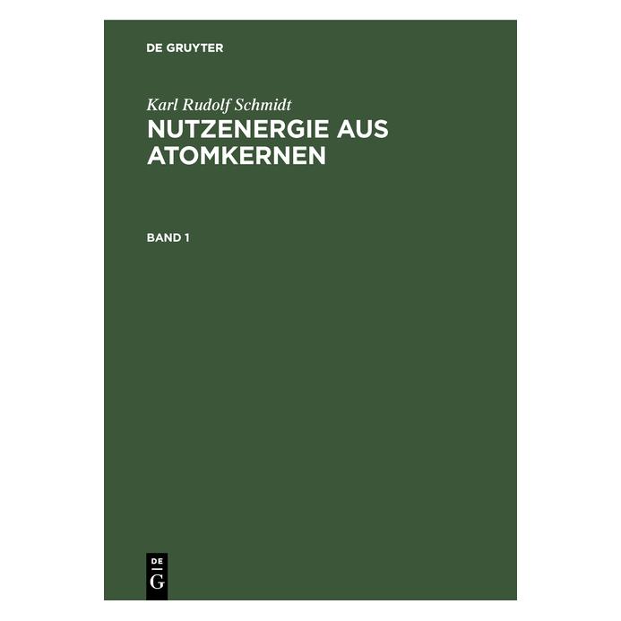 De Gruyter Schmidt:Karl Rudolf Schmidt: Nutzenergi (Deutsch, Hardcover, Karl Rudolf Schmidt) (67771506)