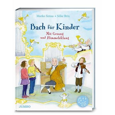 Bach für Kinder, Gebundene Ausgabe von Marko Simsa, JUMBO, 978-3-8337-4182-1