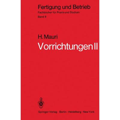 Vorrichtungen II, Taschenbuch von H. Mauri, Springer Berlin, 978-3-540-09366-4