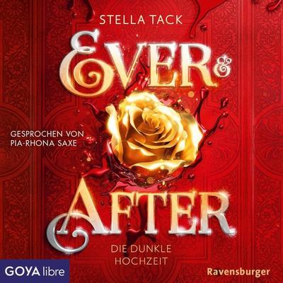 Ever & After. Die dunkle Hochzeit [Band 2 (Ungekürzt)] - Stella Tack, Audio, 9783833746505