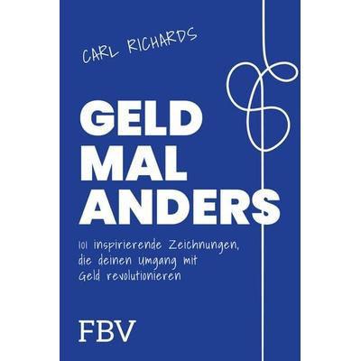 Geld mal anders, Taschenbuch von Carl Richards, Finanzbuch Verlag, 978-3-95972-778-5
