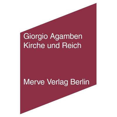 Kirche und Reich, Taschenbuch von Giorgio Agamben, Merve, 978-3-88396-288-7
