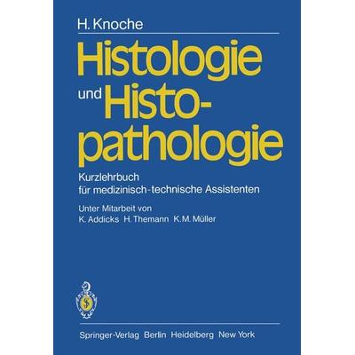 Histologie und Histopathologie, Taschenbuch von H. Knoche, Springer Berlin, 978-3-540-09857-7