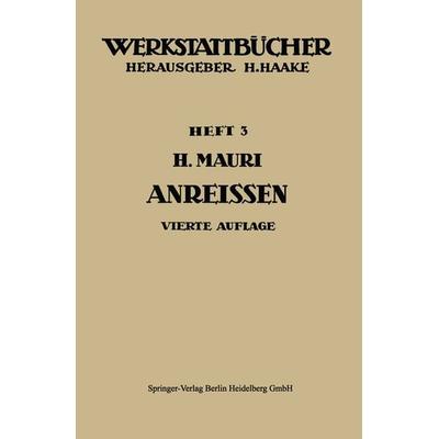 Das Anreißen in Maschinenbau-Werkstätten, Taschenbuch von H. Mauri, Springer Berlin, 978-3-540-03231-1