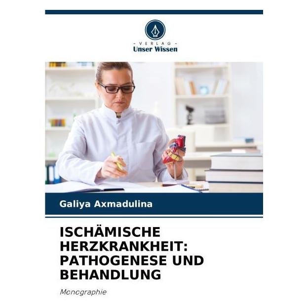Umbreit Ischämische Herzkrankheit: Pathogenese Und Behandlung (Deutsch, Softcover, Galiya Axmadulina) (63619358)