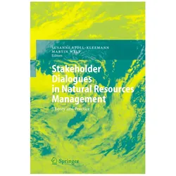 Stakeholder Dialogues in Natural Resources Management, Fachbücher von Martin Welp, Susanne Stoll-Kleemann