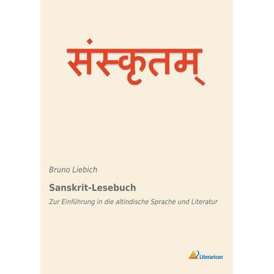 Sanskrit-Lesebuch, Taschenbuch von , Literaricon, 978-3-95913-019-6