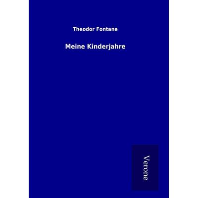 Meine Kinderjahre, Gebundene Ausgabe von Theodor Fontane, BoD - Books on Demand