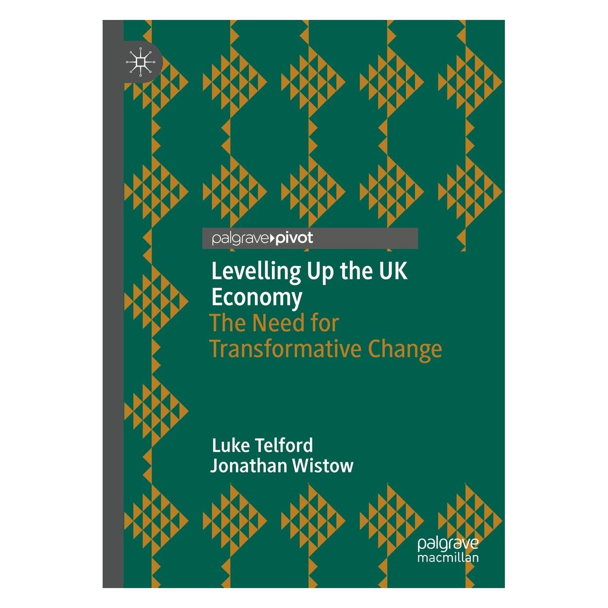 Springer Levelling Up the UK Economy (Englisch, Hardcover, Jonathan Wistow, Luke Telford) (9783031175060)