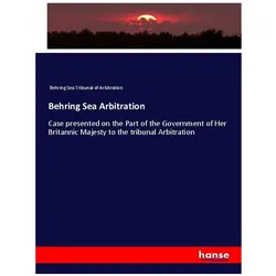 Behring Sea Arbitration, Fachbücher von Behring Sea Tribunal of Arbitration