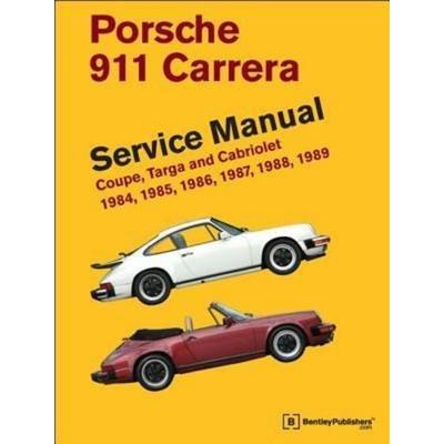 Porsche 911 Carrera Service Manual: 1984, 1985, 1986, 1987, 1988, 1989, Gebundene Ausgabe von Bentley Publishers, Bentley Publishers,