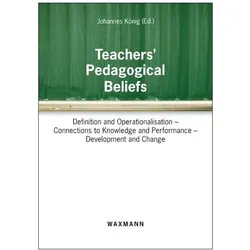 Teachers' Pedagogical Beliefs, Fachbücher von Johannes König