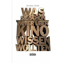 Was Sie schon immer über Kino wissen wollten, Sachbücher von Stefan Volk