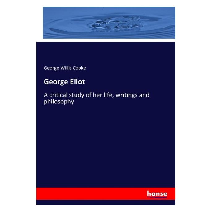 Hansebooks George Eliot (Englisch, George W. Cooke, George Willis Cooke, 2017) (57134007)