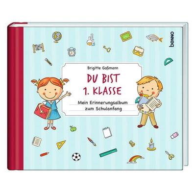 Du bist 1. Klasse, Gebundene Ausgabe von Brigitte Gossmann, St. Benno, 978-3-7462-6954-2