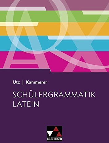 Clement Utz - Grammatiken I / Schülergrammatik Latein - Preis vom 11.10.2026 15:43:13 h