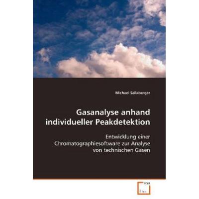 Sallaberger Michael: Gasanalyse anhand individueller Peakdet, Taschenbuch von Michael Sallaberger, VDM, 978-3-639-08544-0