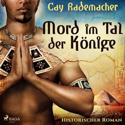 Mord im Tal der Könige: Historischer Roman - Cay Rademacher, Audio, 4064066604264