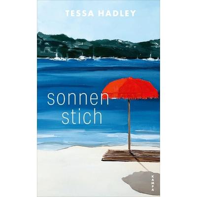 Sonnenstich, Gebundene Ausgabe von Tessa Hadley, Kampa Verlag