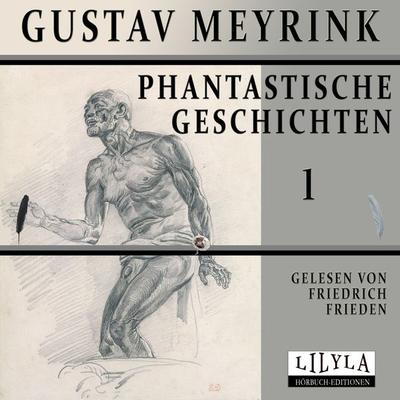 Phantastische Geschichten 1 - Gustav Meyrink, Audio, 9783969789926