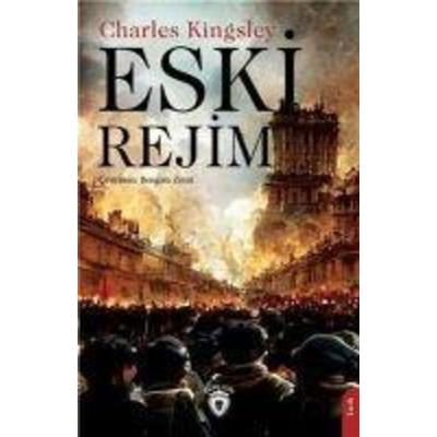 Eski Rejim, Taschenbuch von Charles Kingsley, Dorlion Yayinlari