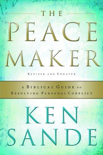 Ken Sande - The Peacemaker: A Biblical Guide to Resolving Personal Conflict - Preis vom 30.09.2026 09:01:18 h
