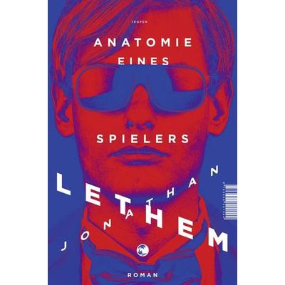 Anatomie eines Spielers, Gebundene Ausgabe von Jonathan Lethem, Tropen