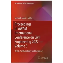 Proceedings of AWAM International Conference on Civil Engineering 2022 - Volume 3, Fachbücher von Nuridah Sabtu