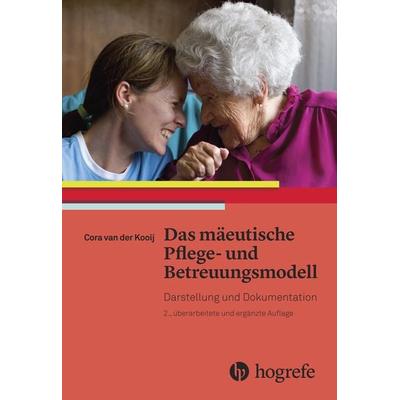 Das mäeutische Pflege– und Betreuungsmodell, Taschenbuch von Cora van der Kooij, Hogrefe AG, 978-3-456-85626-1