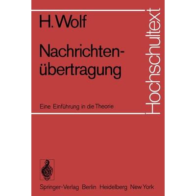 Nachrichtenübertragung, Taschenbuch von Hellmuth Wolf, Springer Berlin, 978-3-540-06359-9