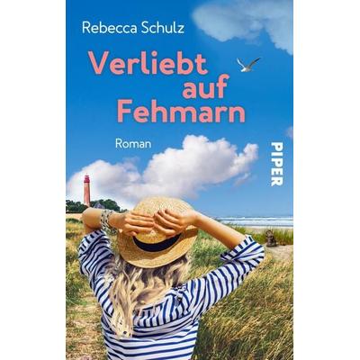 Verliebt auf Fehmarn, Taschenbuch von Rebecca Schulz, Piper Taschenbuch, 978-3-492-50692-2