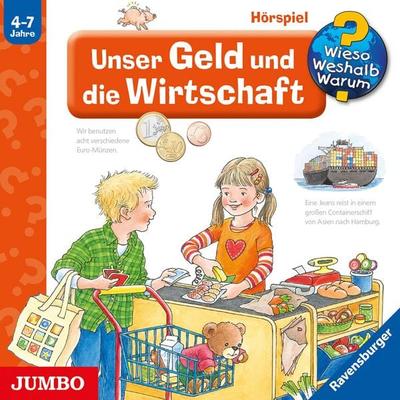Unser Geld und die Wirtschaft [Wieso? Weshalb? Warum? Folge 31] - Angela Weinhold, Audio, 4057664042620