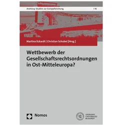 Wettbewerb der Gesellschaftsrechtsordnungen in Ost-Mitteleuropa?, Fachbücher von Martina Eckardt, Christian Schubel