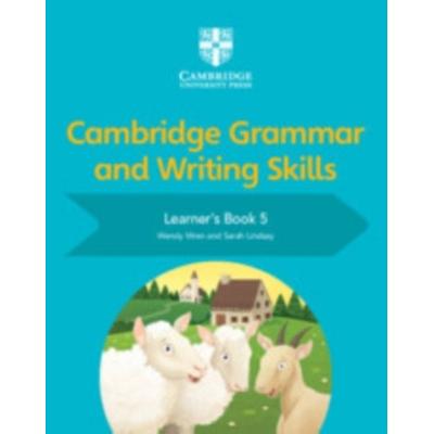 Cambridge Grammar and Writing Skills Learner's Book 5, Taschenbuch von Sarah Lindsay,Wendy Wren, Cambridge Academic, 978-1-108-73064-8