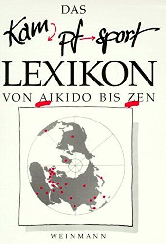 Wolfgang Weinmann - Kampfsport Lexikon: Von Aikido bis Zen - Preis vom 30.09.2026 09:01:18 h
