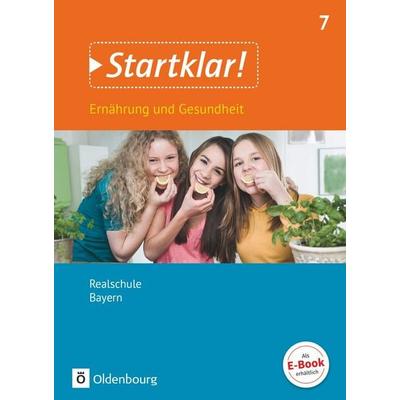Startklar! - Ernährung und Gesundheit - Realschule Bayern - Ausgabe ab 2019 - 7. Jahrgangsstufe, Taschenbuch von Stephanie Wunder,Heide