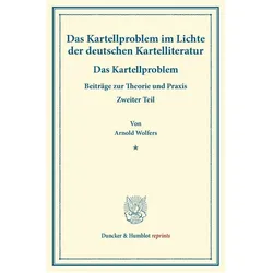 Das Kartellproblem im Lichte der deutschen Kartelliteratur., Fachbücher von Arnold Wolfers