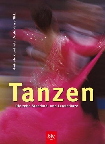 Gertrude Krombholz - Tanzen: Die zehn Standard- und Lateintänze - Preis vom 11.10.2026 03:10:56 h