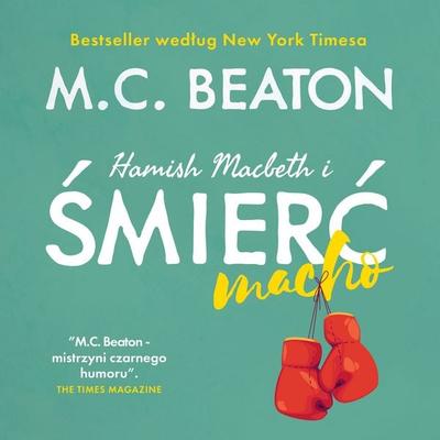 Hamish Macbeth i śmierć macho - M.C. Beaton, Audio, 9789979647072