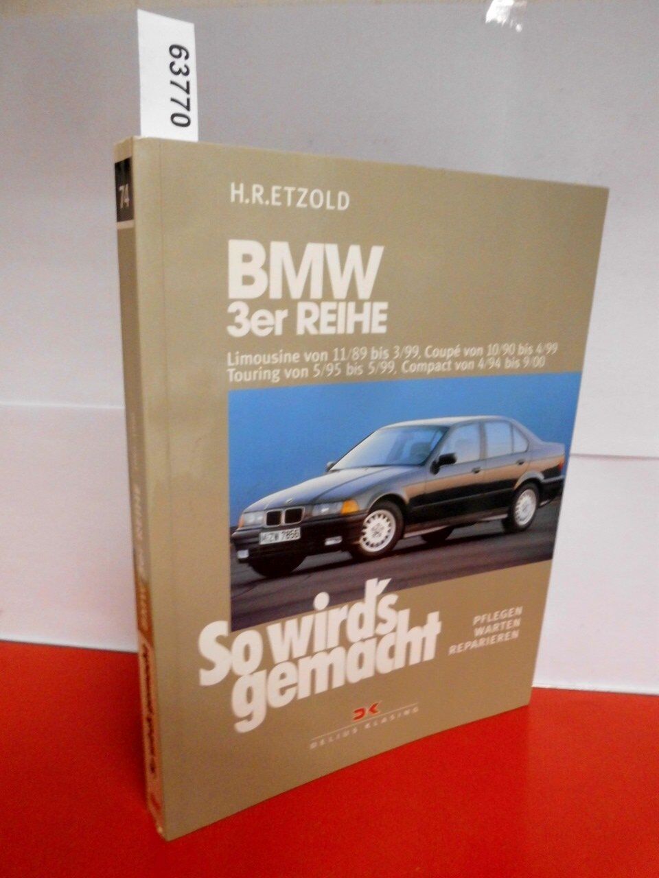 Rüdiger Etzold - So wird's gemacht. BMW 3er Reihe 100 - 193 PS ab Sept. '90 - Preis vom 12.10.2026 11:37:12 h