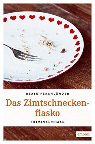 Beate Ferchländer - Das Zimtschneckenfiasko: Kriminalroman - Preis vom 09.10.2026 07:28:09 h