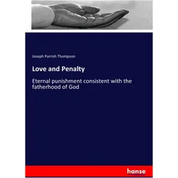 Love and Penalty, Sachbücher von Joseph Parrish Thompson