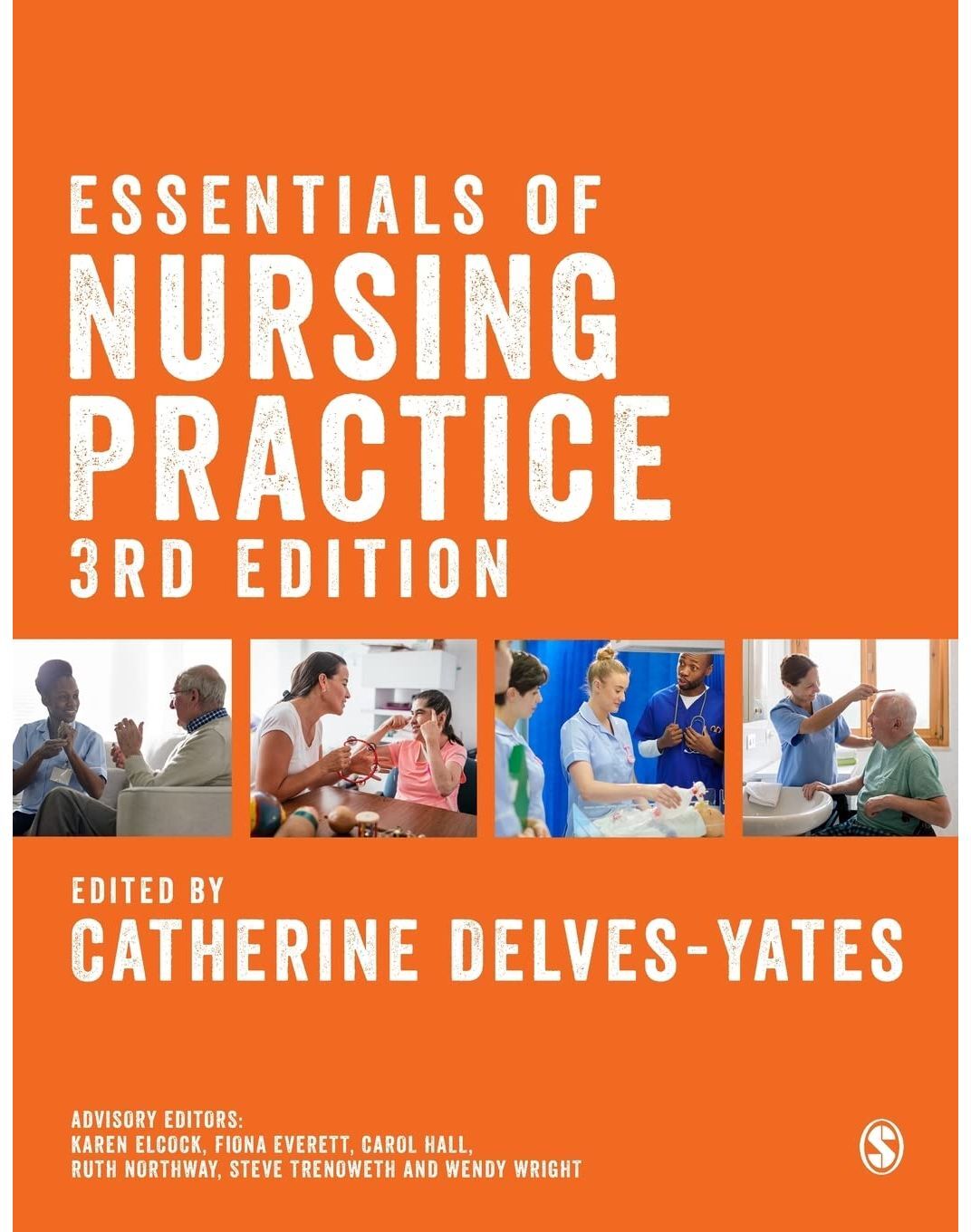 SAGE Publications Essentials of Nursing Practice by Catherine Delves-Yates